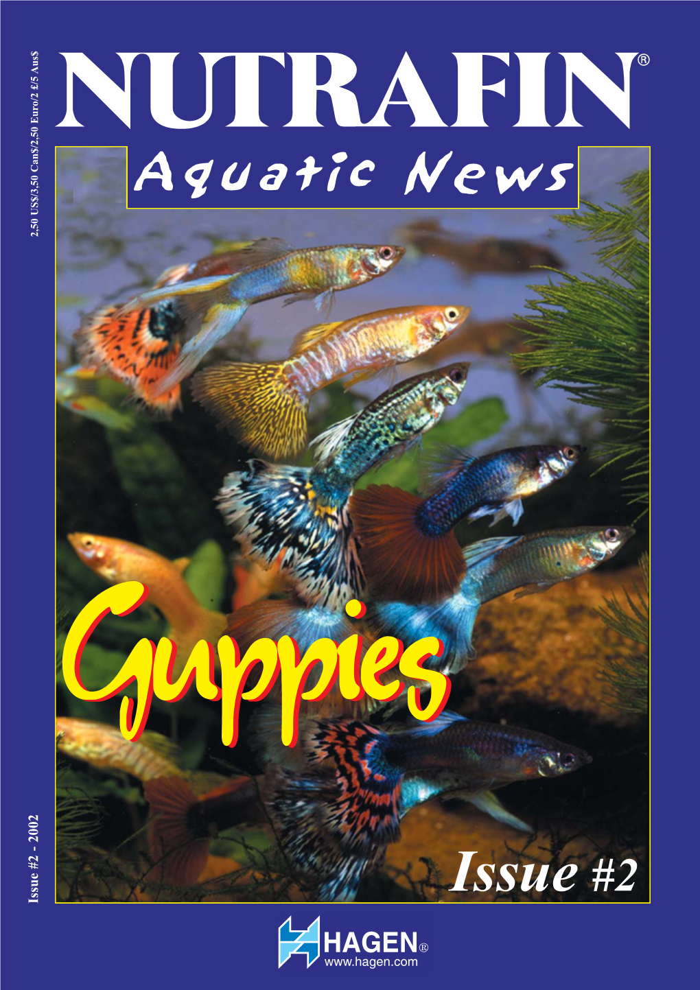 Aquatic News 2,50 US$/3,50 Can$/2,50 Euro/2 £/5 Aus$ £/5 2,50 US$/3,50 Can$/2,50 Euro/2