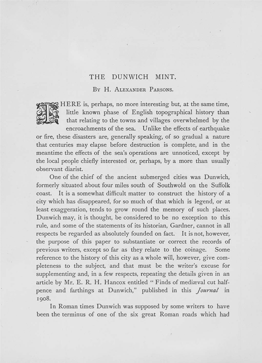 THE DUNWICH MINT. HERE Is, Perhaps, No More Interesting But, At