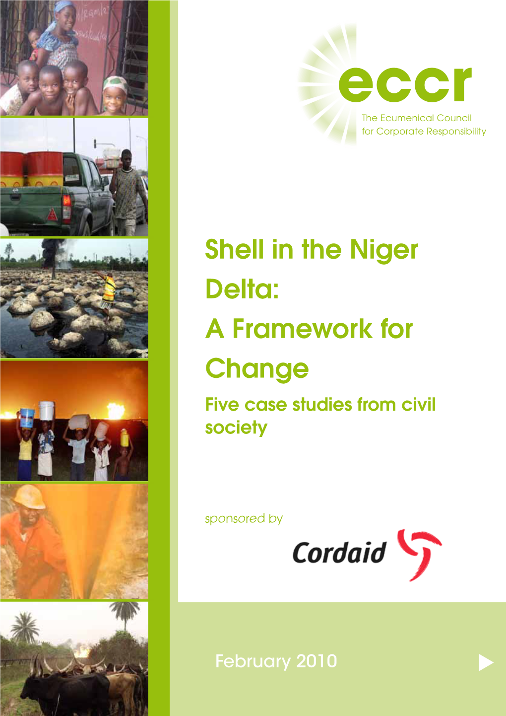 Shell in the Niger Delta: a Framework for Change Five Case Studies from Civil Society