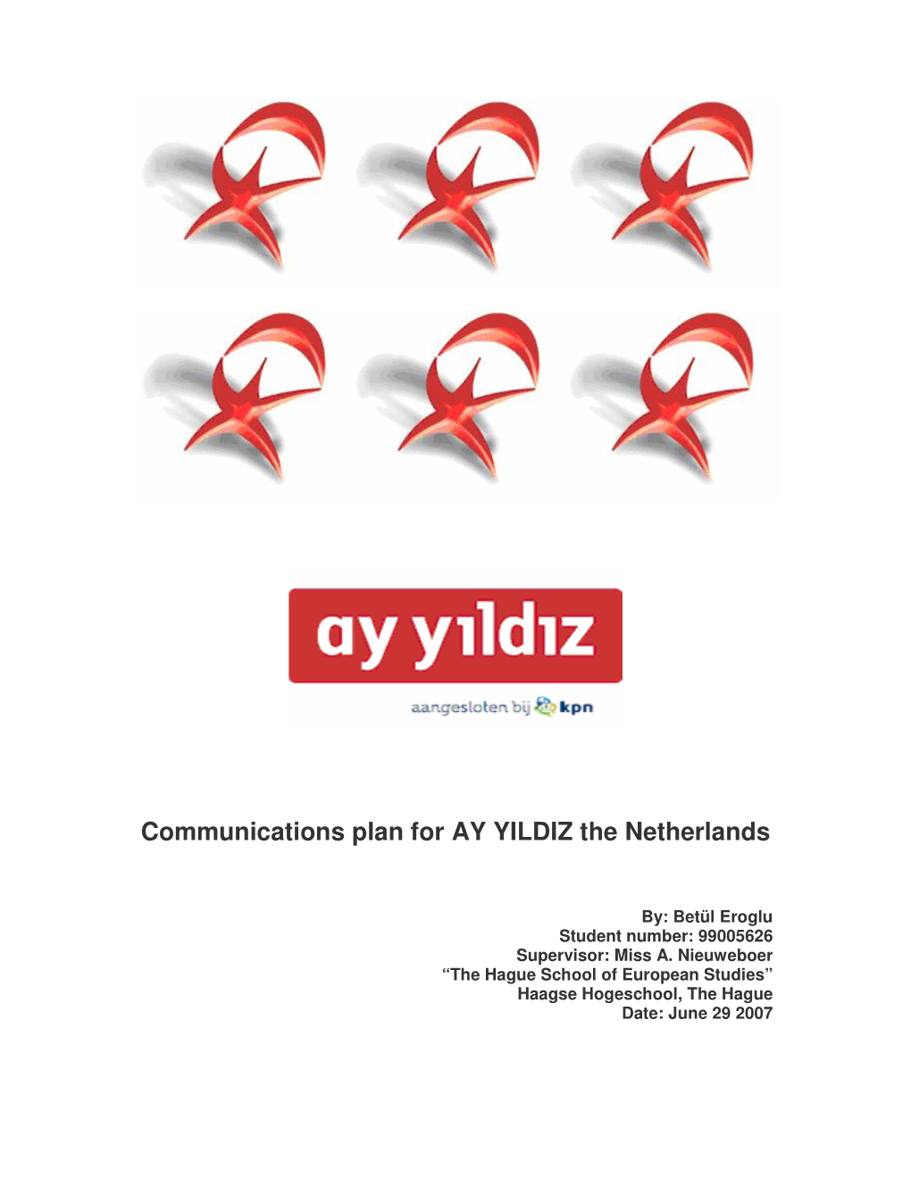 Communications Plan for AY YILDIZ the Netherlands