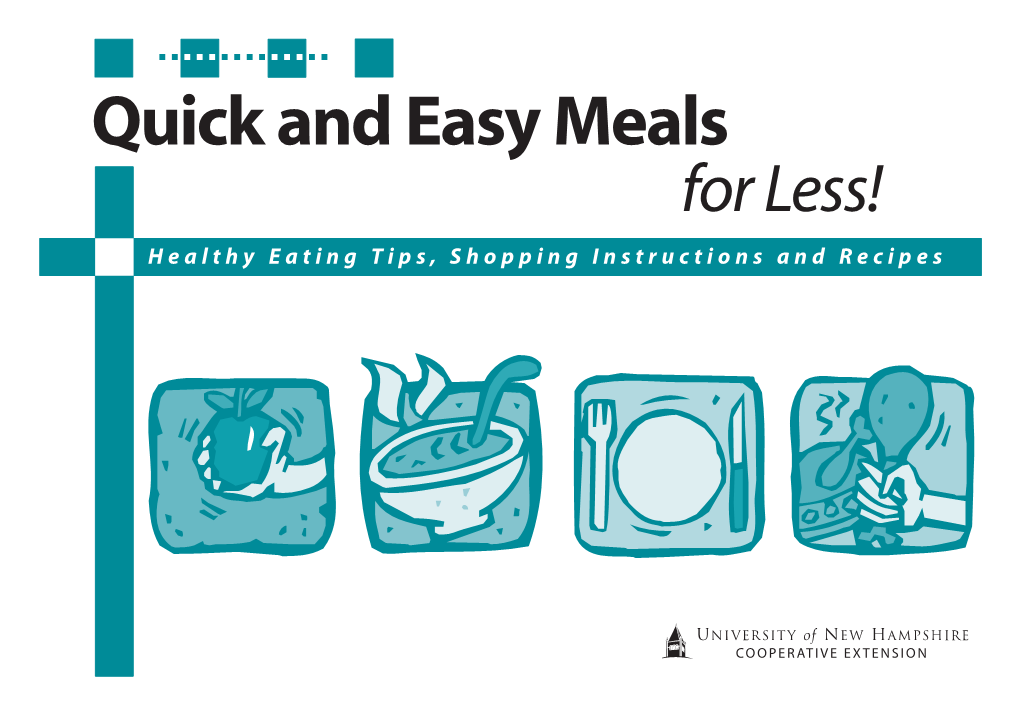 Quick and Easy Meals for Less! Healthy Eating Tips, Shopping Instructions and Recipes