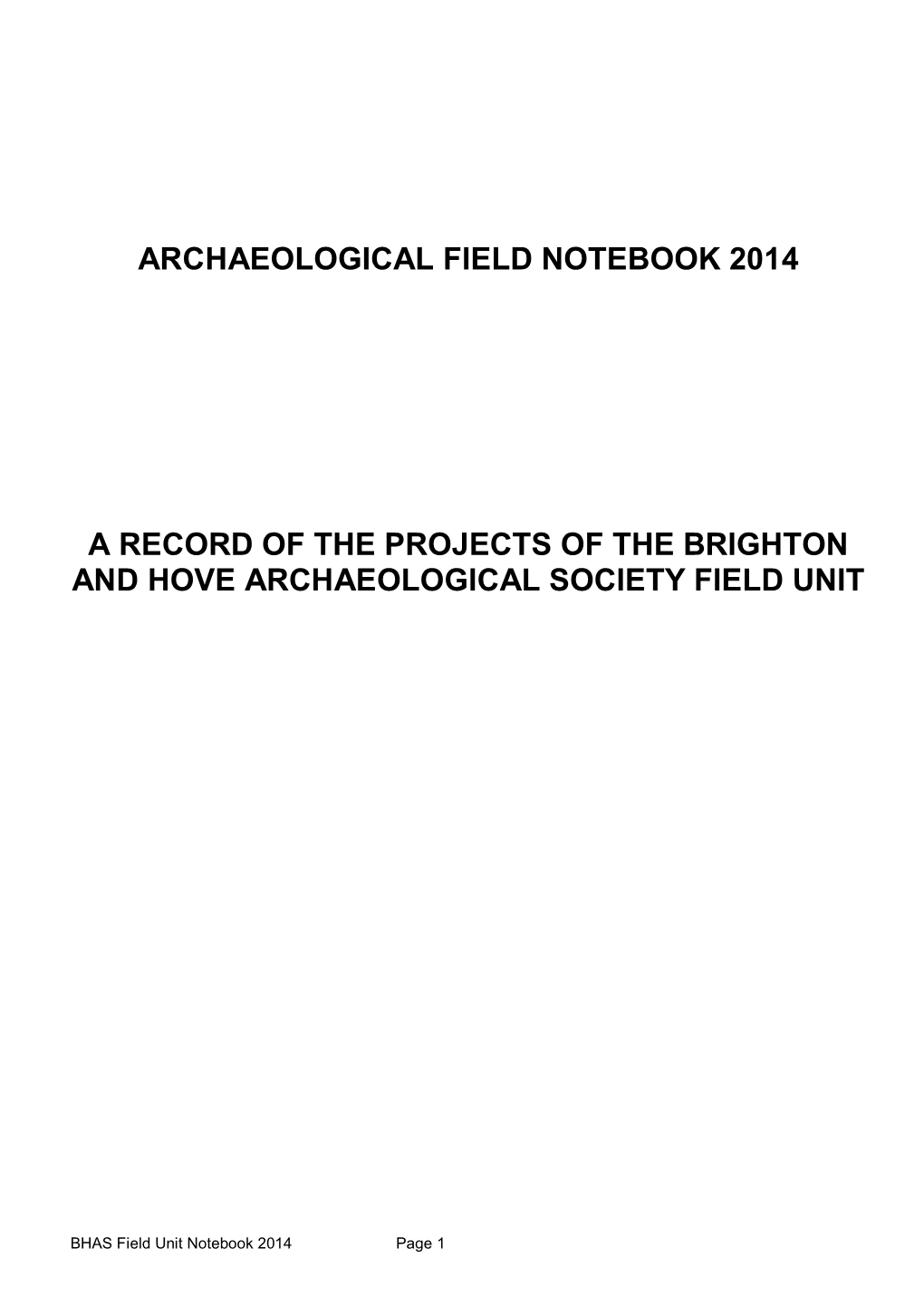 Archaeological Field Notebook 2014 a Record of the Projects of the Brighton