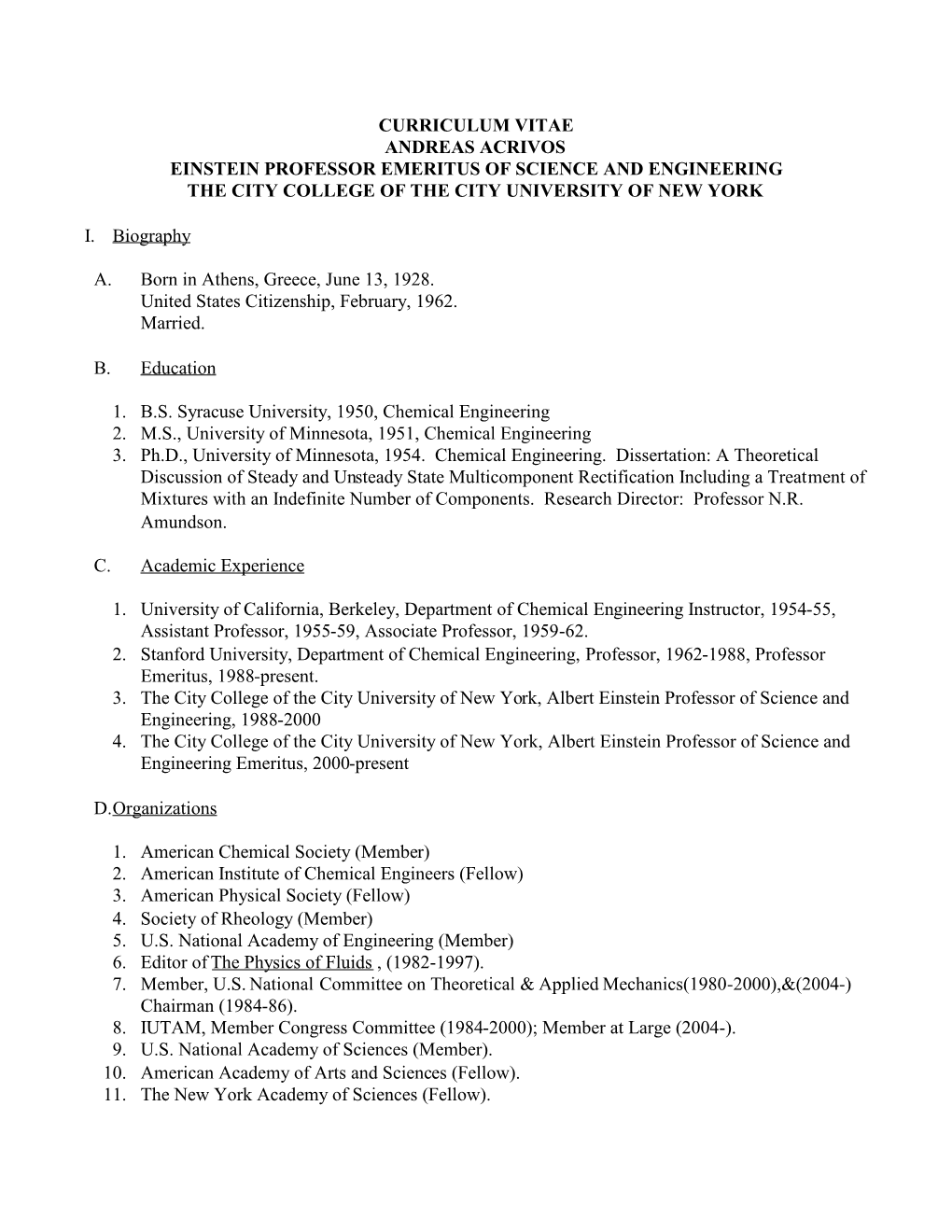 Curriculum Vitae Andreas Acrivos Einstein Professor Emeritus of Science and Engineering the City College of the City University of New York