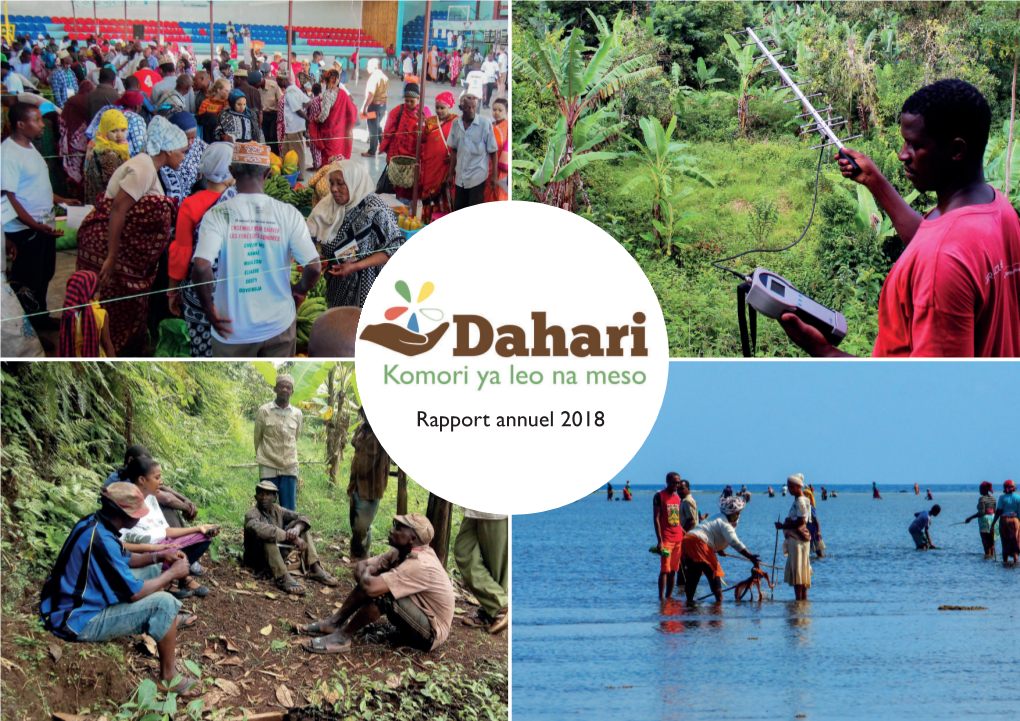 Rapport Annuel 2018 Vers L’Échelle Nationale Dahari Est De Plus En Plus Convaincue Que Son Approche Intégrée Répond Aux Grands Enjeux Du Monde Rural Des Comores
