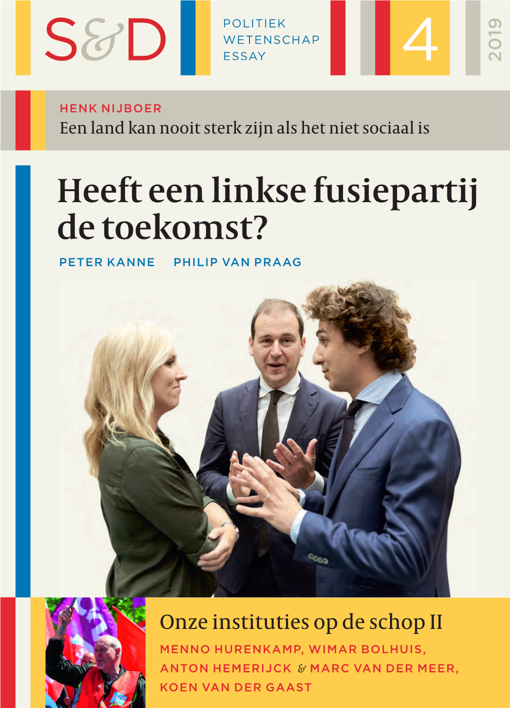 Heeft Een Linkse Fusiepartij De Toekomst? PETER KANNE PHILIP VAN PRAAG