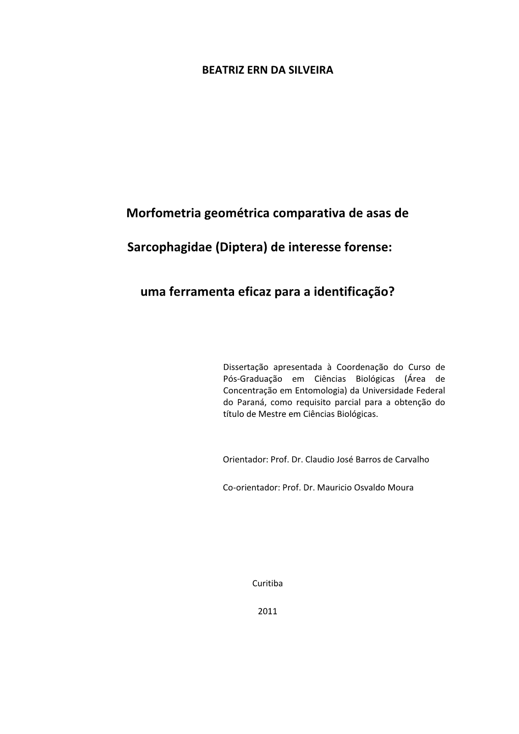 Morfometria Geométrica Comparativa De Asas De Sarcophagidae (Diptera) De Interesse Forense: Uma Ferramenta Eficaz Para a Identificação?