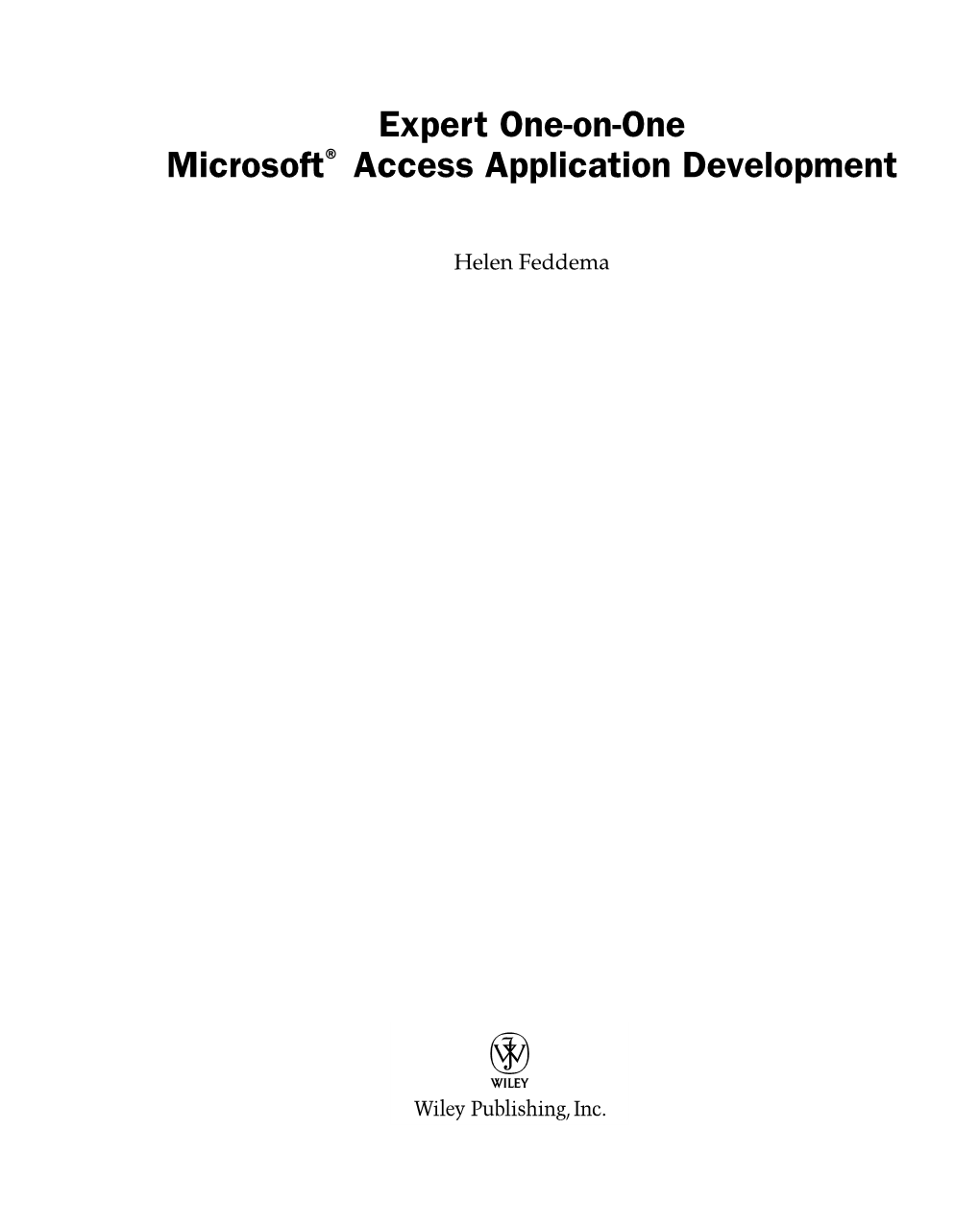 Expert One-On-One Microsoft® Access Application Development