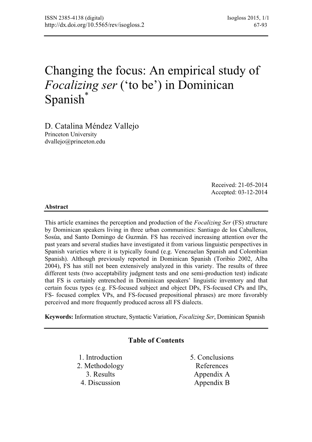 An Empirical Study of Focalizing Ser ('To Be') in Dominican Spanish