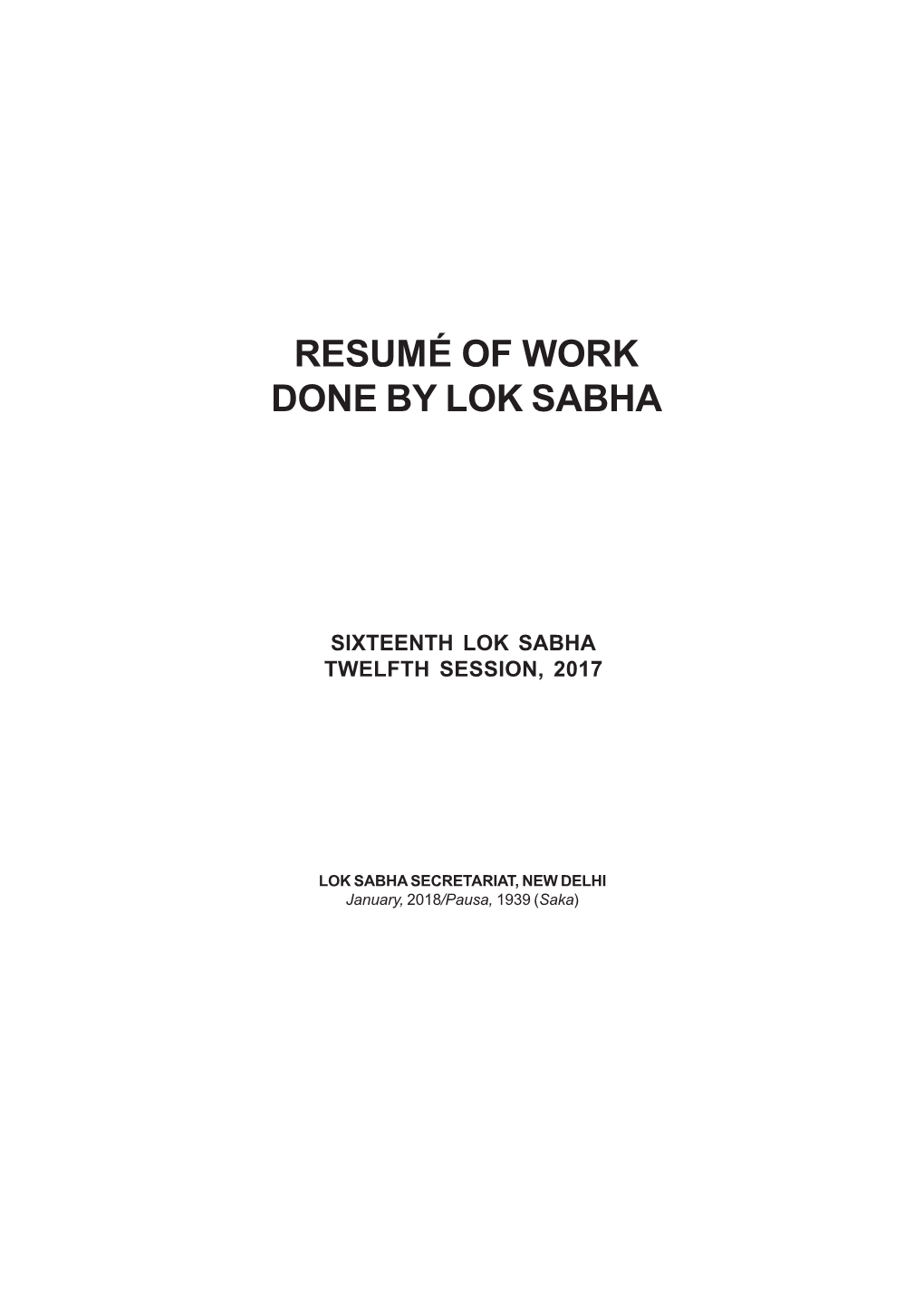 Resumé of Work Done by Lok Sabha