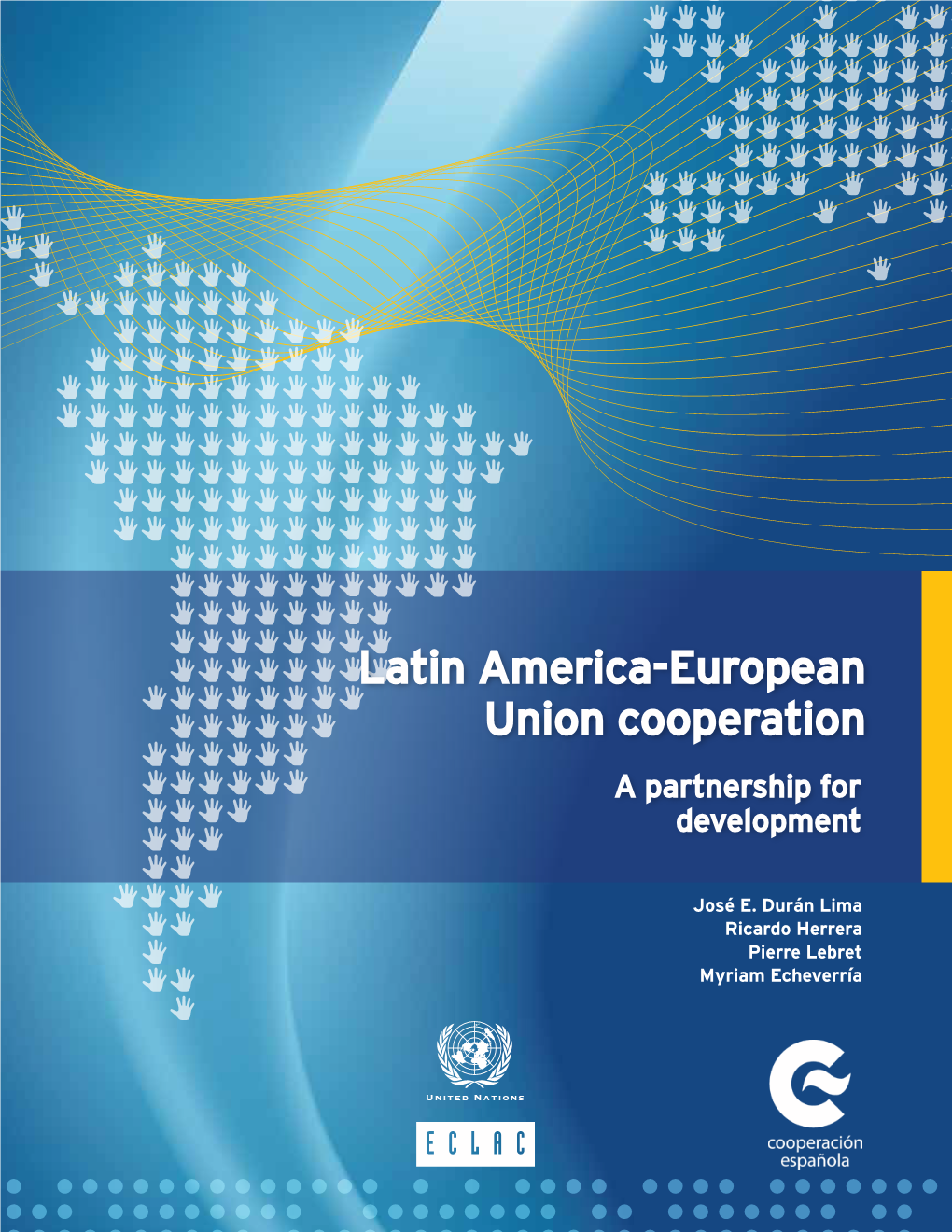 Latin America-European Union Cooperation a Partnership for Development Project Document