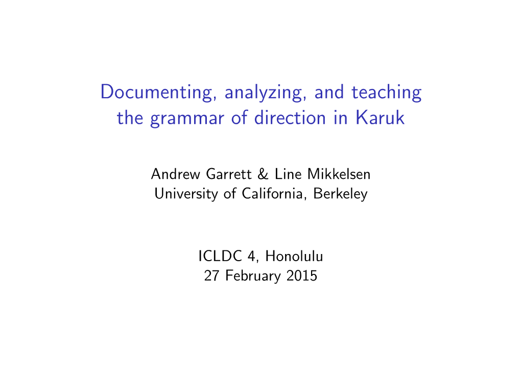 Documenting, Analyzing, and Teaching the Grammar of Direction in Karuk