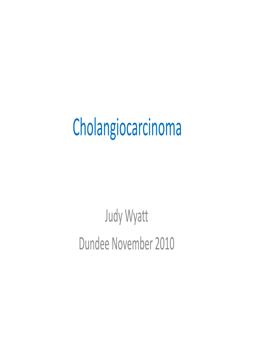 2 Wyatt Cholangiocarcinoma