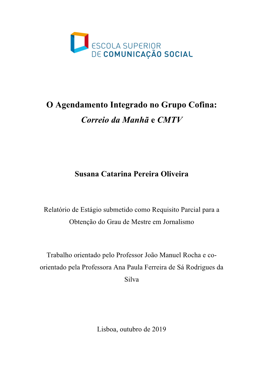 O Agendamento Integrado No Grupo Cofina: Correio Da Manhã E CMTV