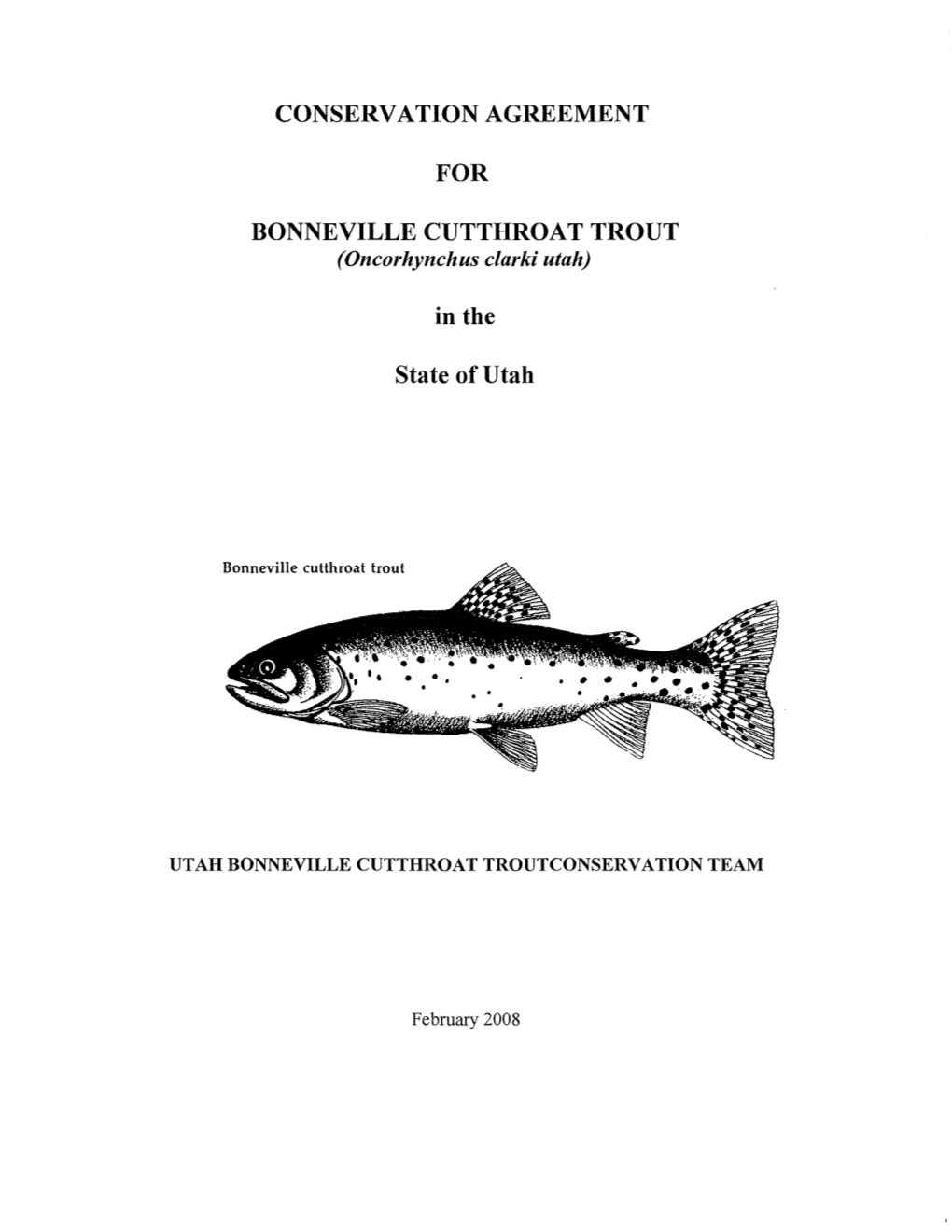 Conservation Agreement for Bonneville Cutthroat Trout (Oncorhynchus Clarki Utah) in the State of Utah