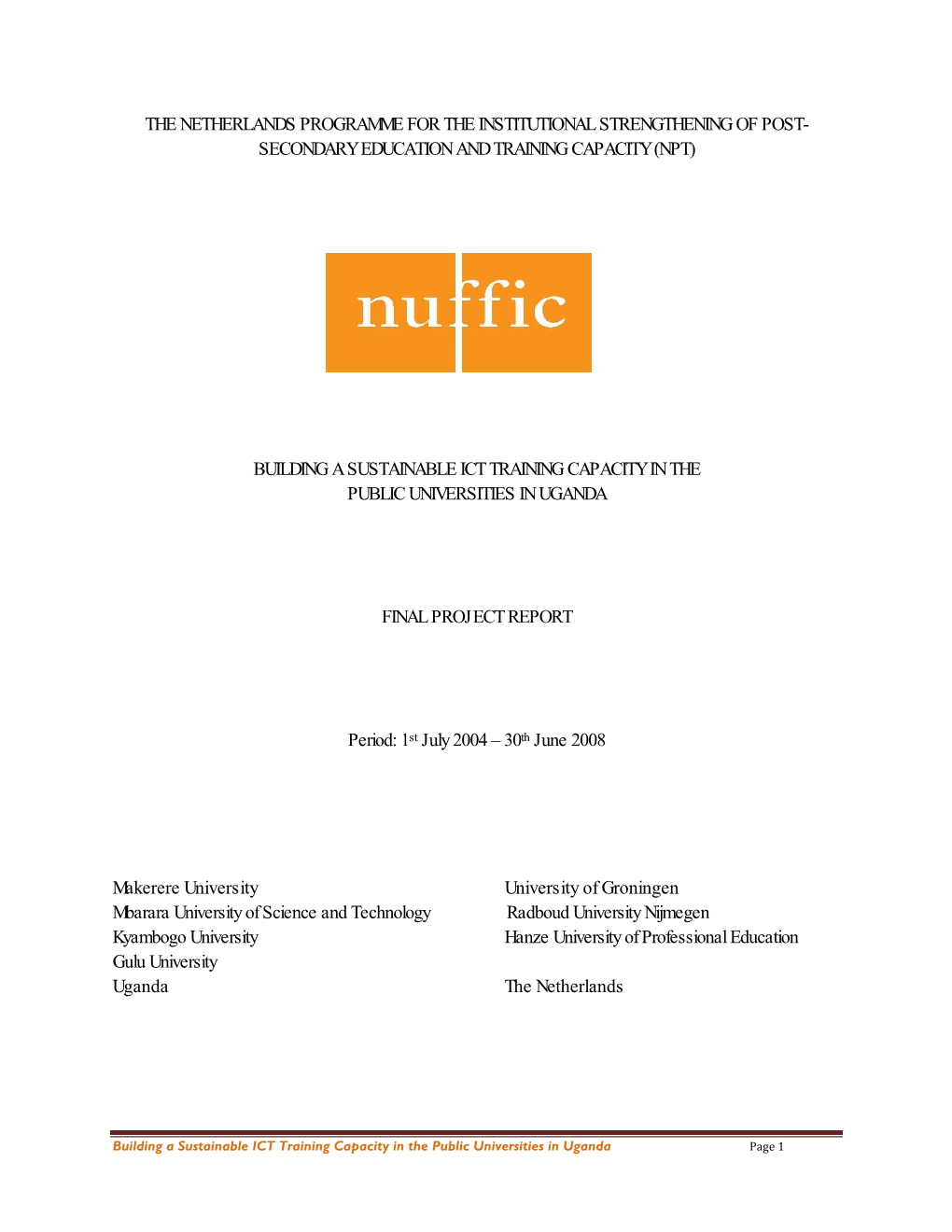 The Netherlands Programme for the Institutional Strengthening of Post- Secondary Education and Training Capacity (Npt)