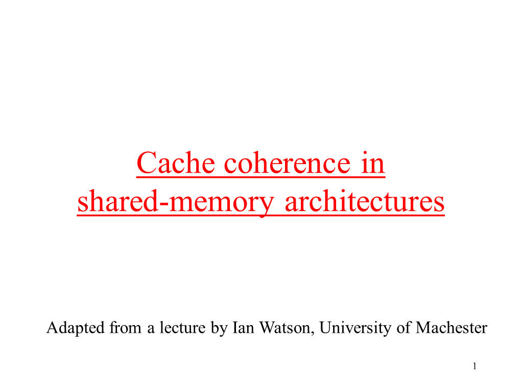 Cache Coherence in Shared-Memory Architectures