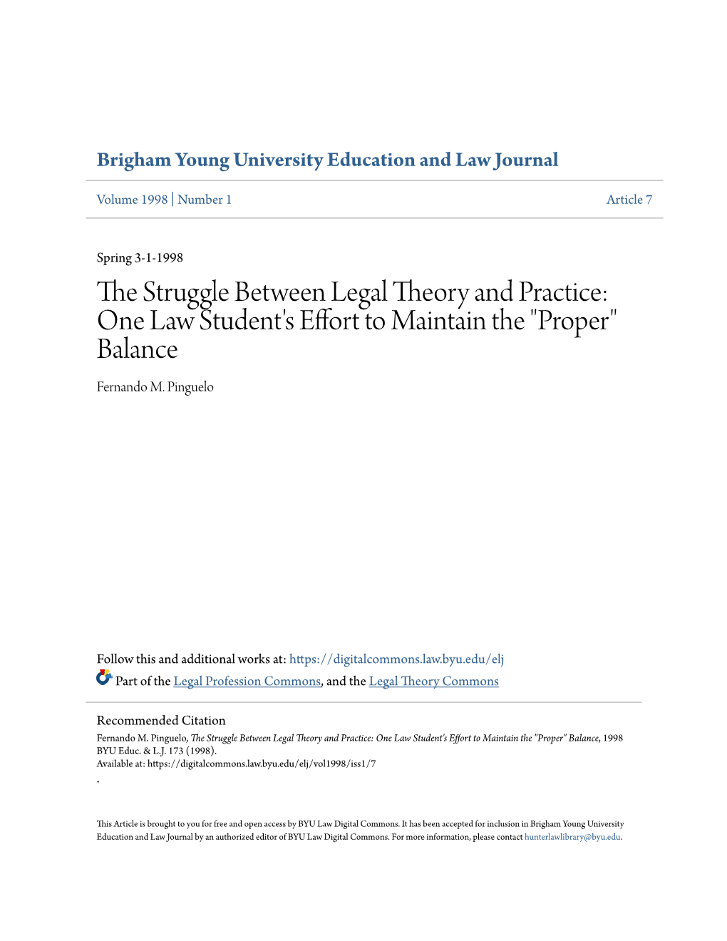 The Struggle Between Legal Theory and Practice: One Law Student's Effort to Maintain the "Proper" Balance, 1998 BYU Educ