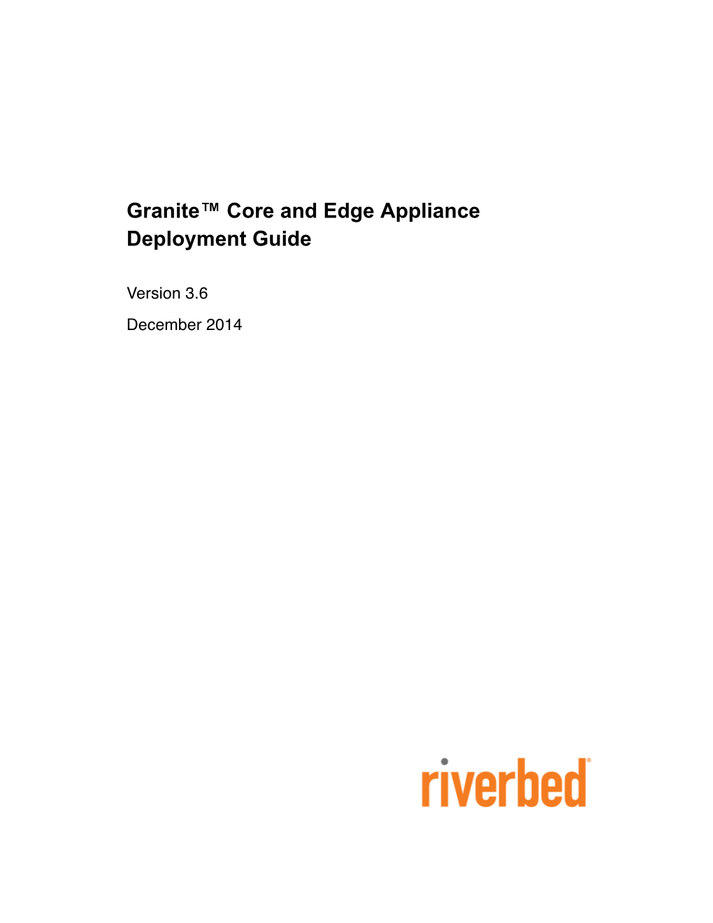 Granite Core and Edge Appliance Deployment Guide December 2014