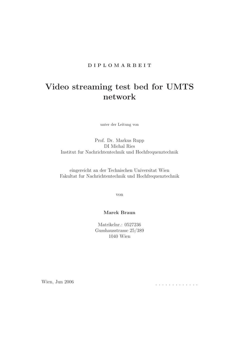 Video Streaming Test Bed for UMTS Network