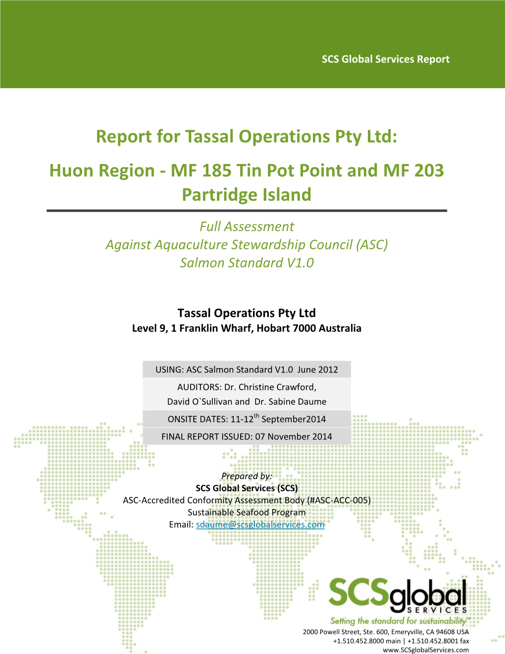 Huon Region - MF 185 Tin Pot Point and MF 203 Partridge Island Full Assessment Against Aquaculture Stewardship Council (ASC) Salmon Standard V1.0