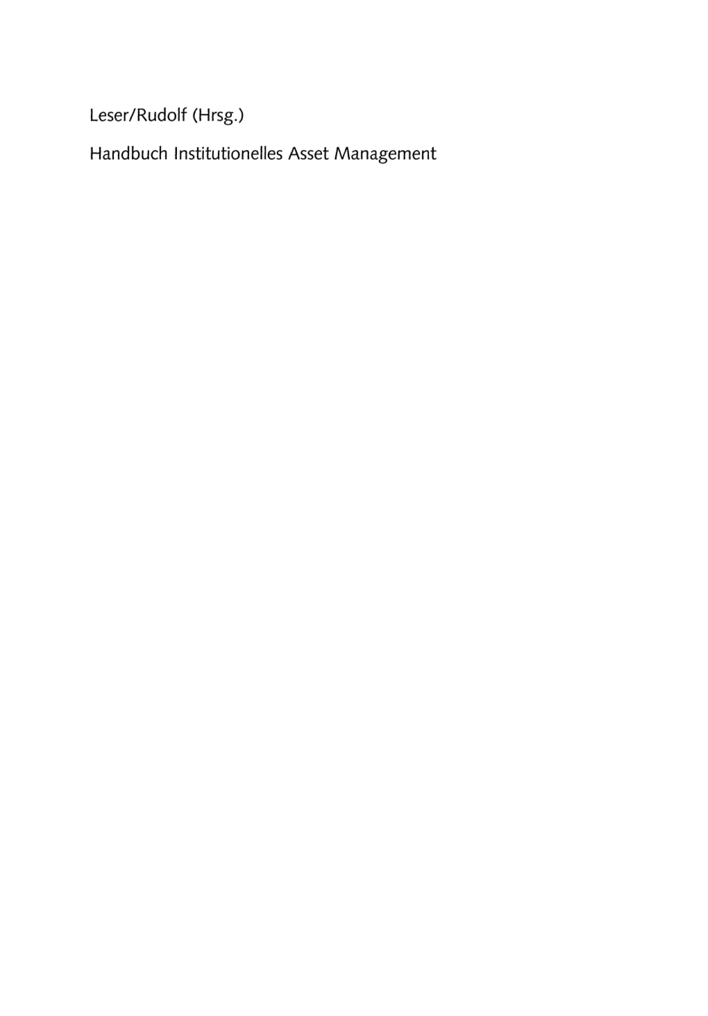 Leser/Rudolf (Hrsg.) Handbuch Institutionelles Asset Management