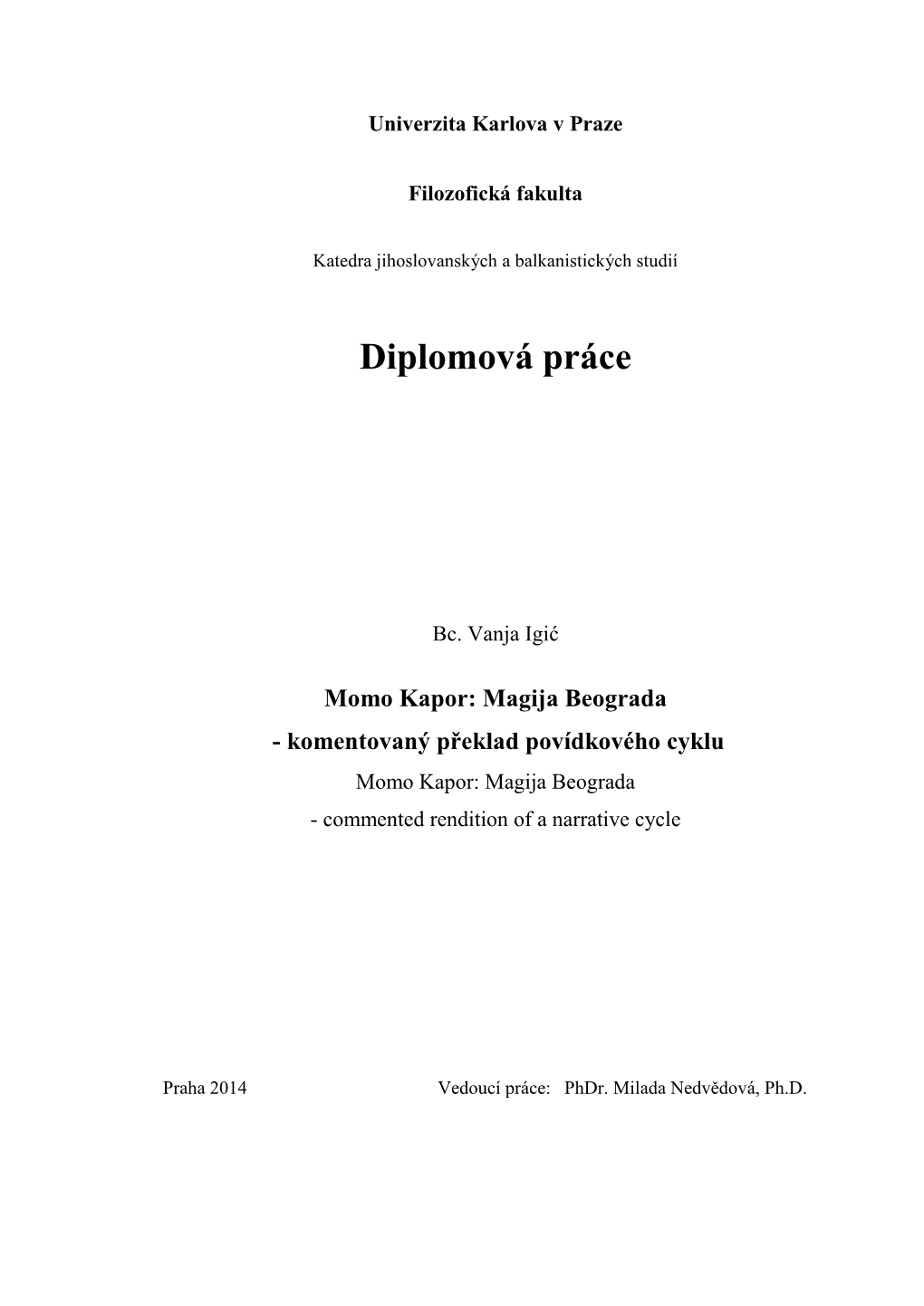 Diplomové Práce Je Představit Český Překlad Povídek a Jejich Translatologický Komentář