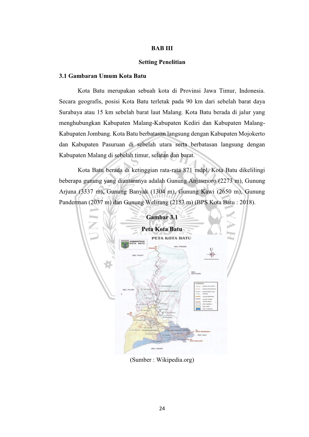 BAB III Setting Penelitian 3.1 Gambaran Umum Kota Batu Kota Batu Merupakan Sebuah Kota Di Provinsi Jawa Timur, Indonesia. Secara