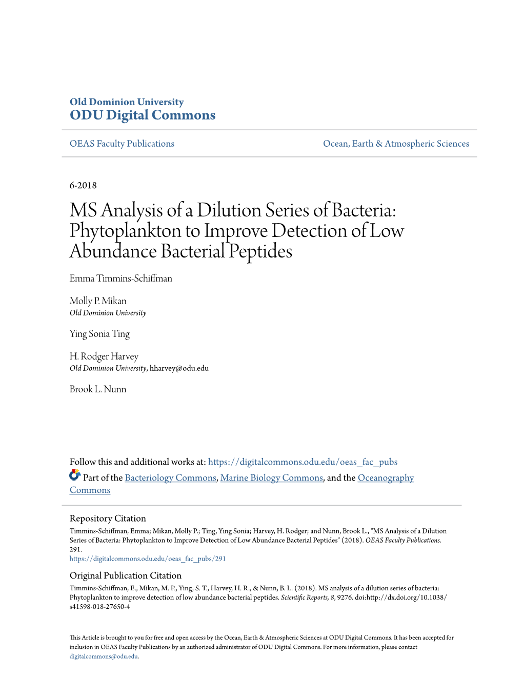 MS Analysis of a Dilution Series of Bacteria: Phytoplankton to Improve Detection of Low Abundance Bacterial Peptides Emma Timmins-Schiffman