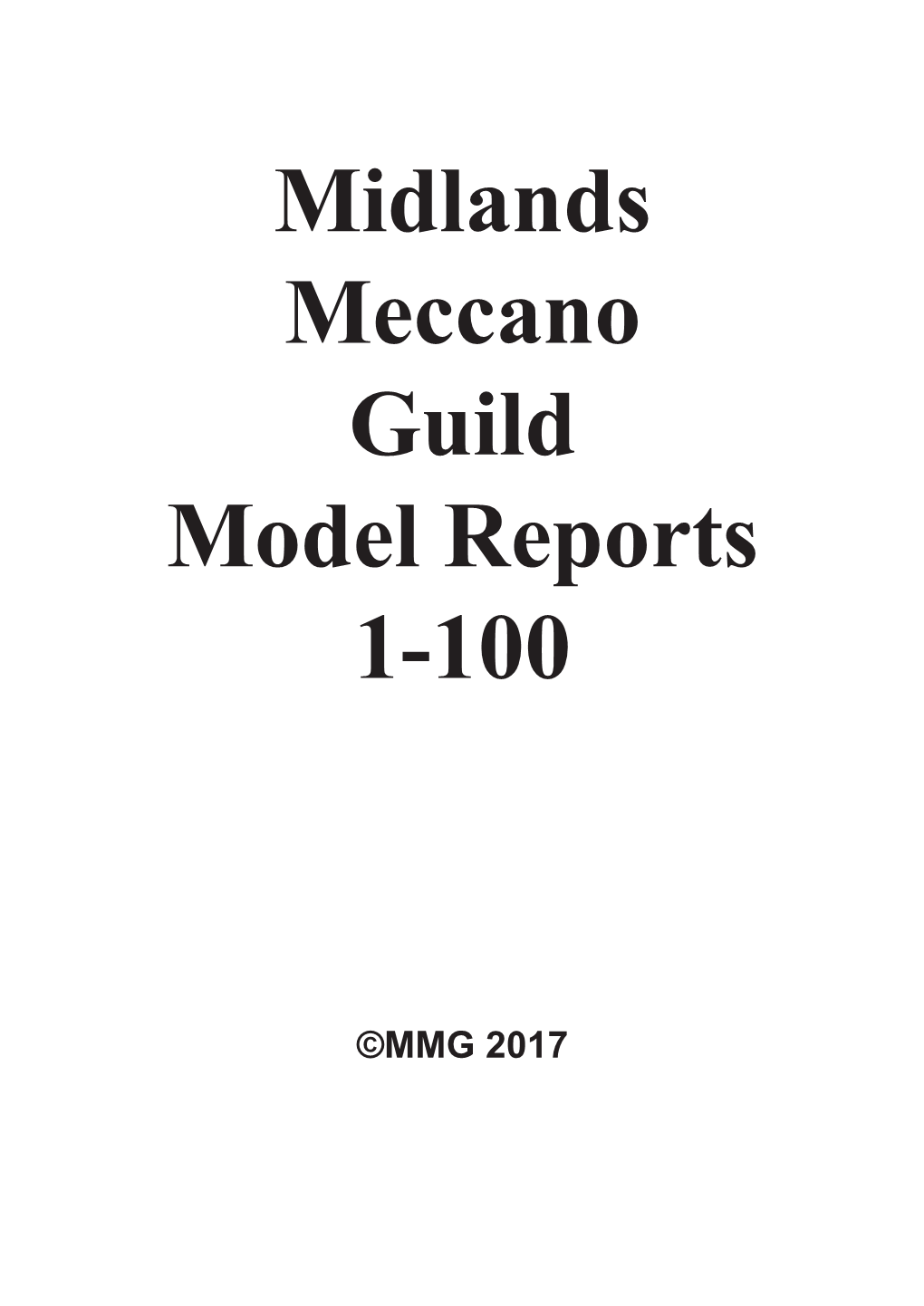 Midlands Meccano Guild Model Reports 1-100