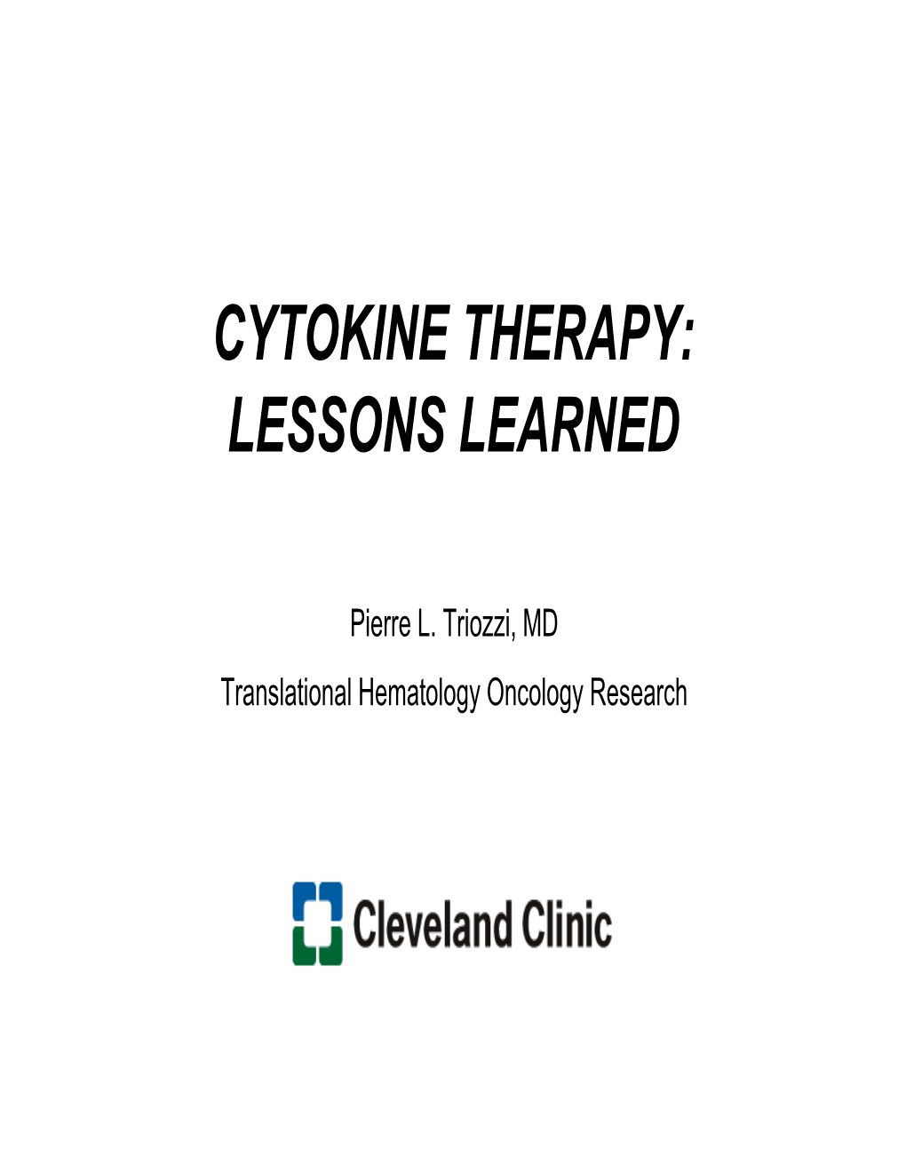 Cytokine Therapy: Lessons Learned