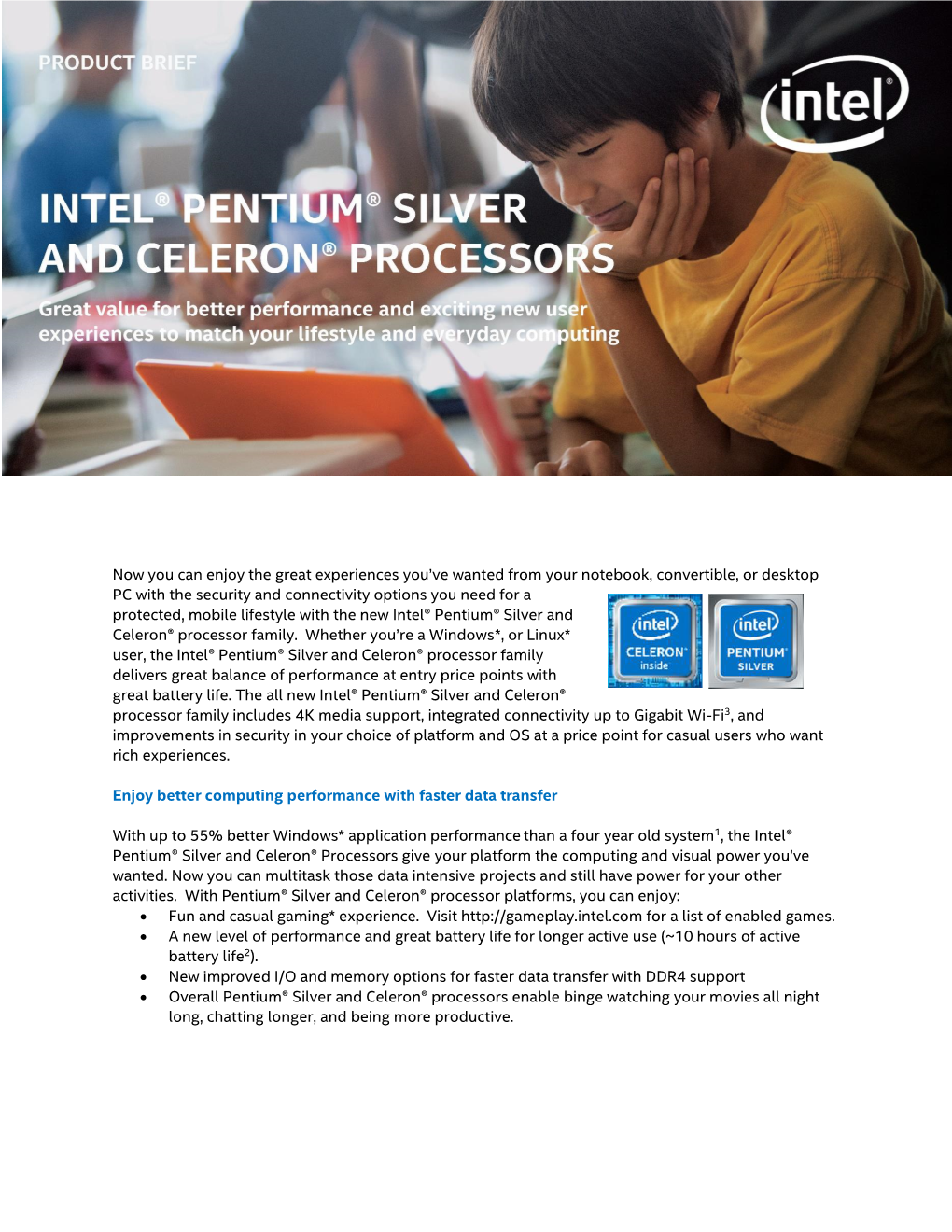 Intel® Pentium® Silver and Celeron® Processors Give Your Platform the Computing and Visual Power You’Ve Wanted