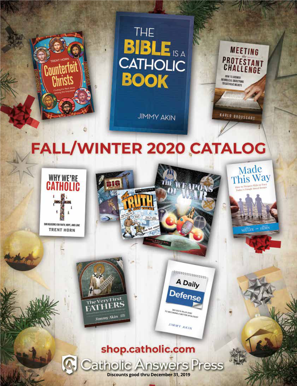 Discounts Good Thru December 31, 2019 Catholic Answers Product Catalog