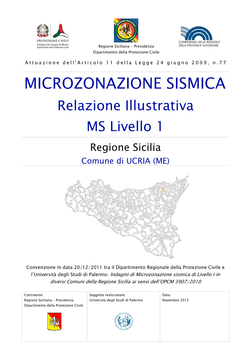 MICROZONAZIONE SISMICA Relazione Illustrativa MS Livello 1 Regione Sicilia Comune Di UCRIA (ME)