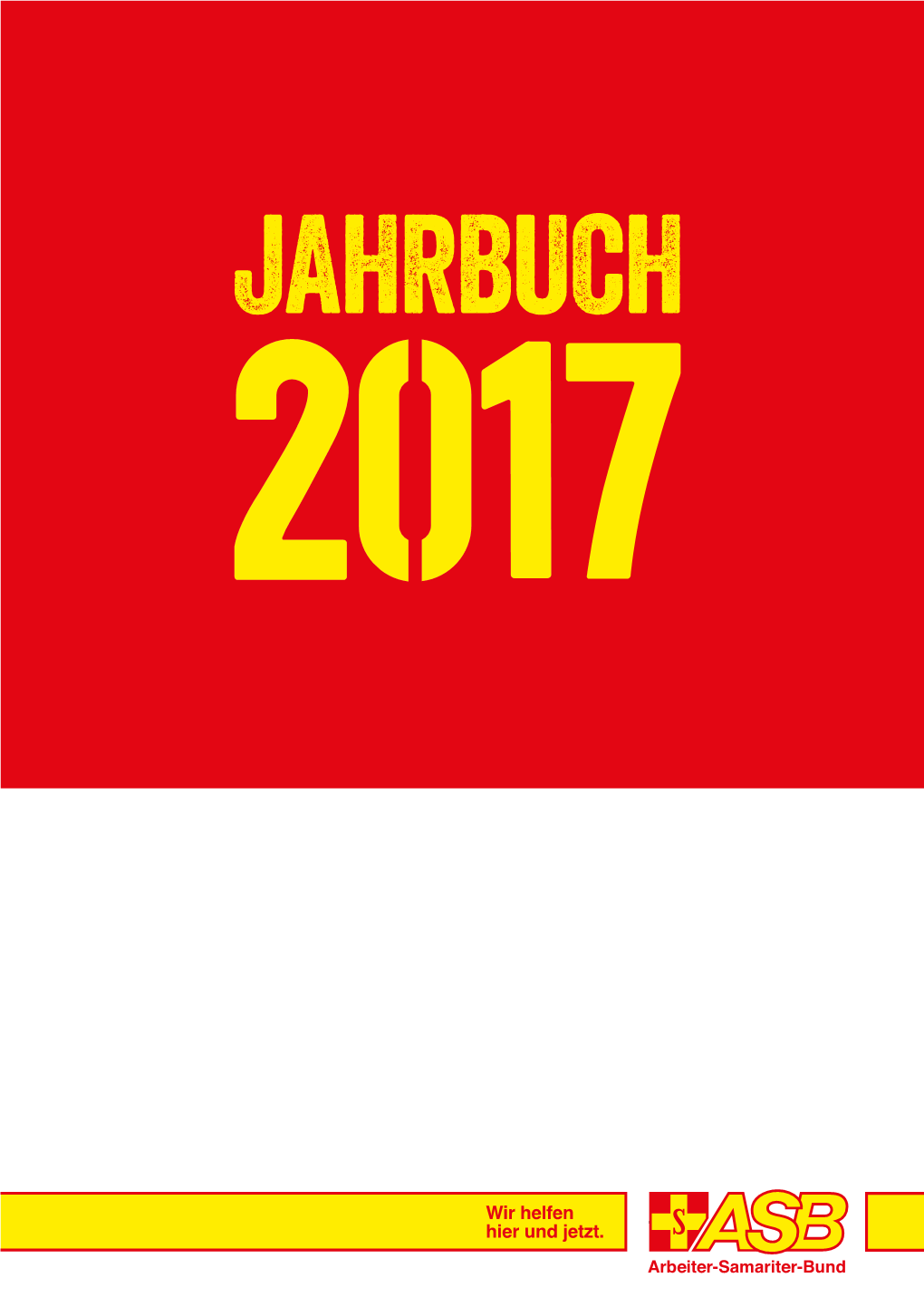 DAS SAMARITER-JAHR 20 17 Wir Helfen Hier Und Jetzt