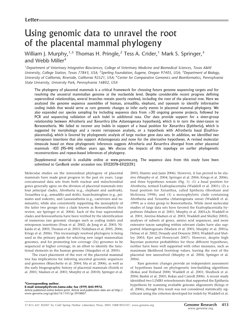 Using Genomic Data to Unravel the Root of the Placental Mammal Phylogeny William J