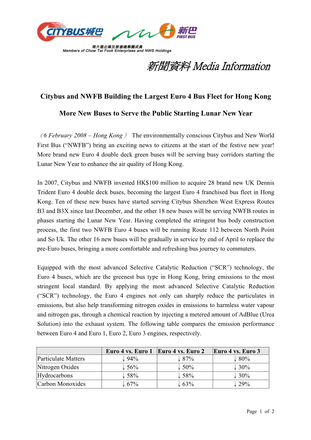 Citybus and NWFB Building the Largest Euro 4 Bus Fleet for Hong Kong More New Buses to Serve the Public Starting Lunar New Year