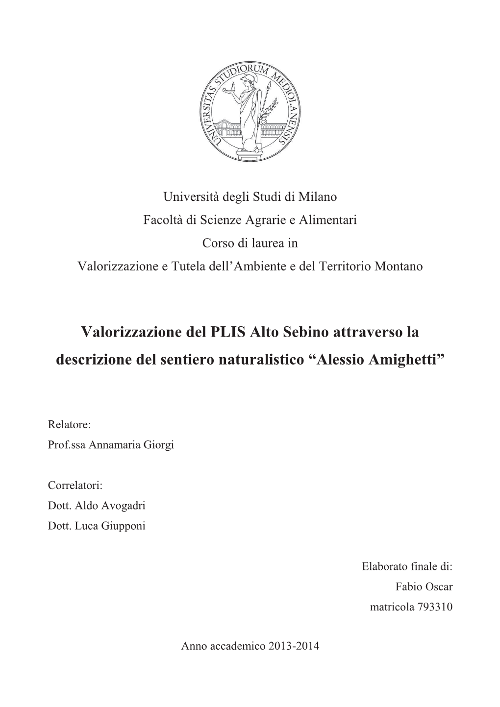 Valorizzazione Del PLIS Alto Sebino Attraverso La Descrizione Del Sentiero Naturalistico “Alessio Amighetti ”