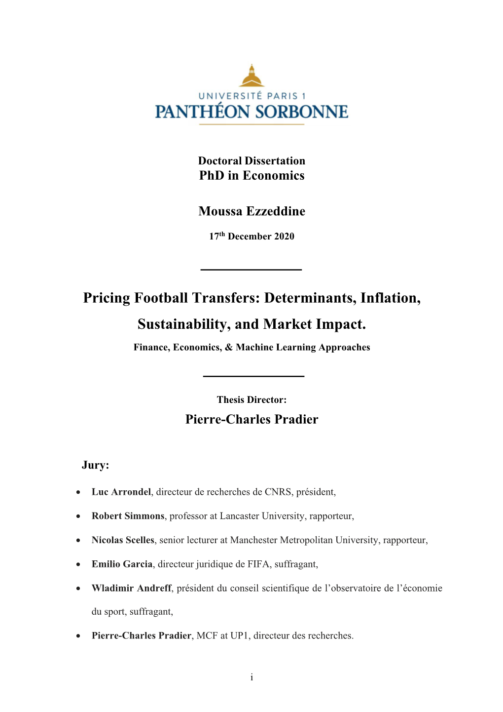 Pricing Football Transfers: Determinants, Inflation, Sustainability, and Market Impact. Finance, Economics, & Machine Learning Approaches