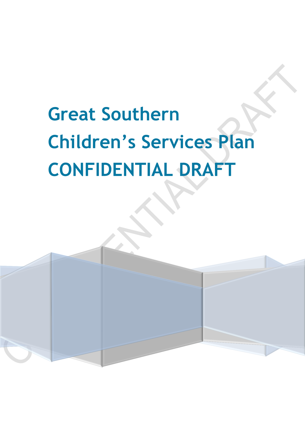 Great Southern Children's Services Plan CONFIDENTIAL DRAFT