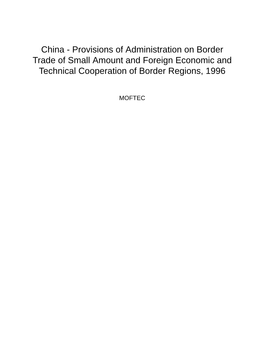 China - Provisions of Administration on Border Trade of Small Amount and Foreign Economic and Technical Cooperation of Border Regions, 1996