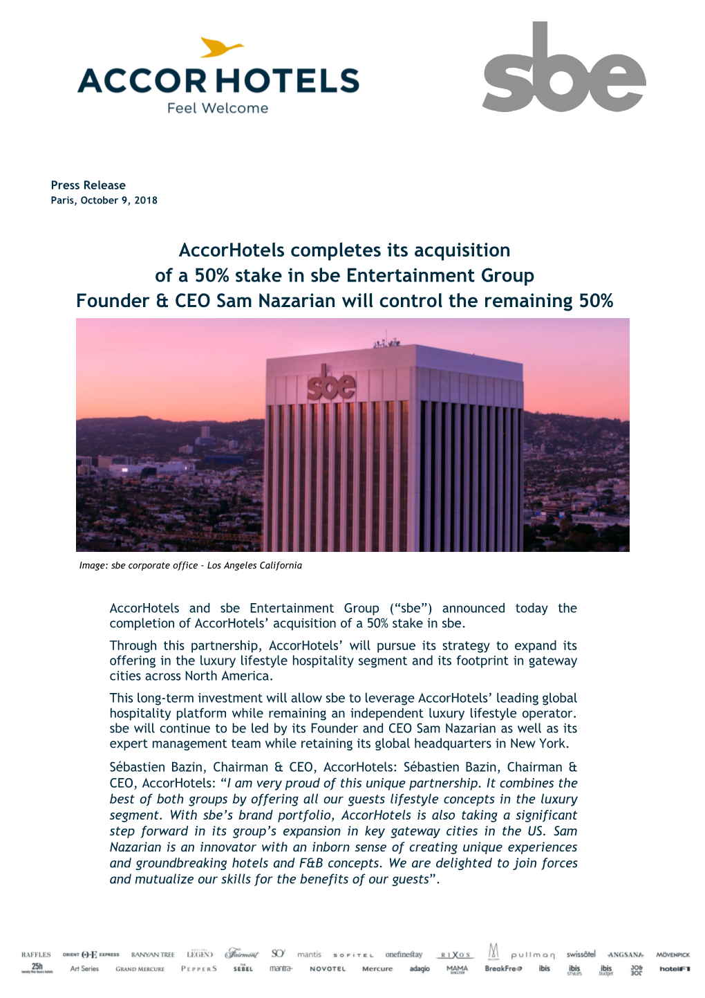 Accorhotels Completes Its Acquisition of a 50% Stake in Sbe Entertainment Group Founder & CEO Sam Nazarian Will Control the Remaining 50%