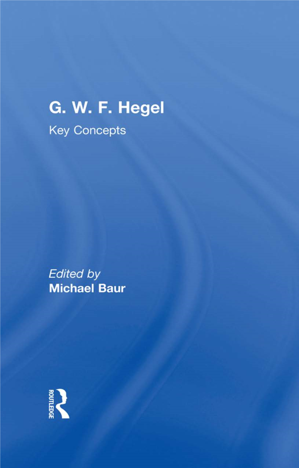 GWF Hegel: Key Concepts