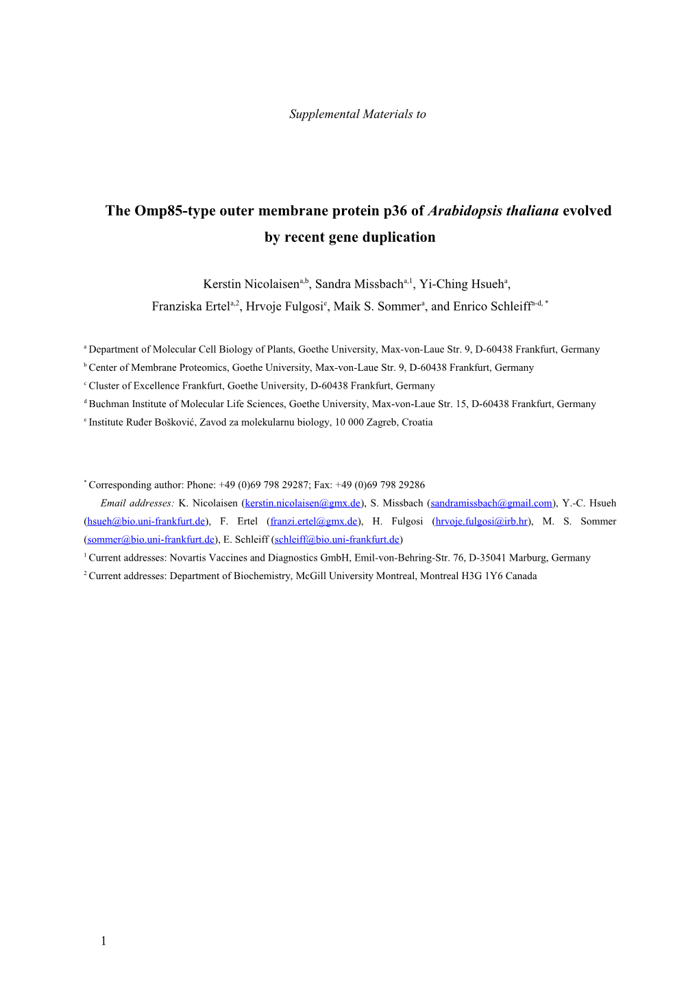 The Omp85-Type Outer Membrane Protein P36 of Arabidopsis Thaliana Evolved by Recent Gene