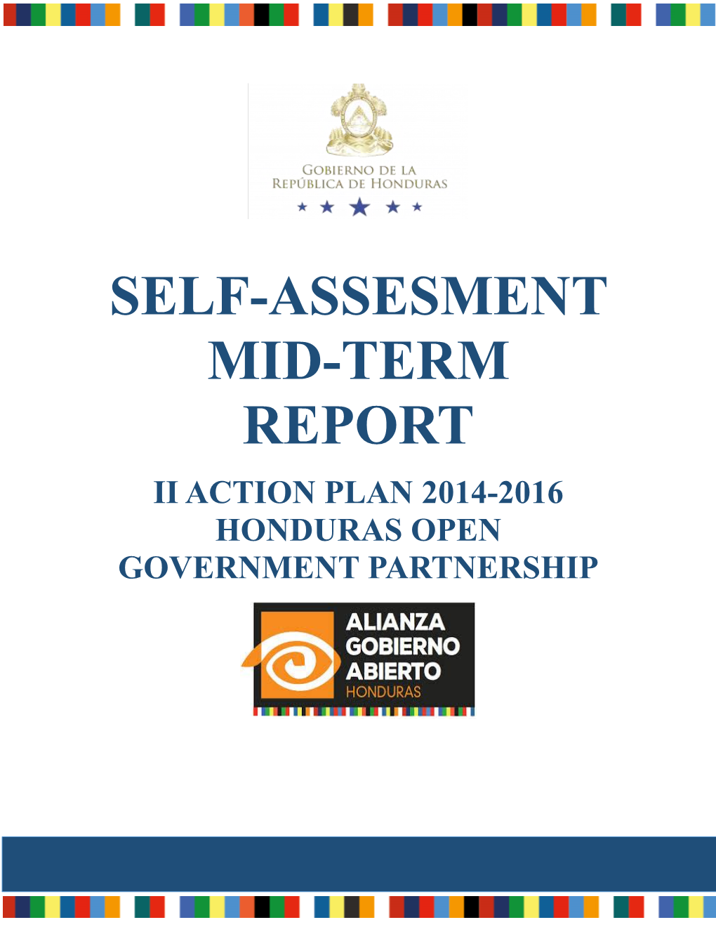 Self-Assesment Mid-Term Report Ii Action Plan 2014-2016 Honduras Open Government Partnership