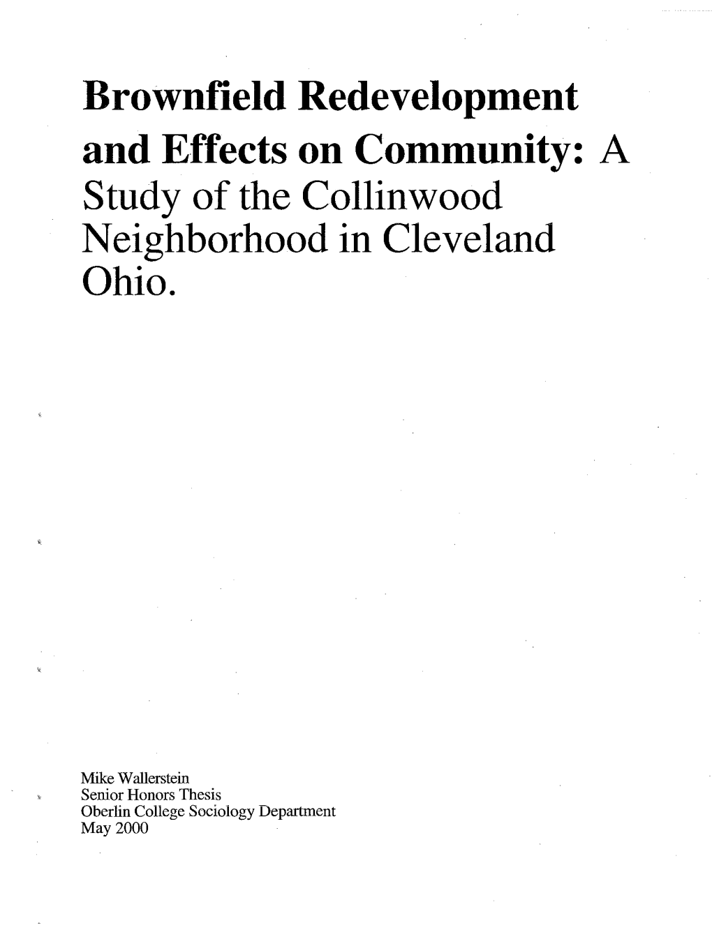 Brownfield Redevelopment and Effects on Community: a Study of the Collinwood Neighborhood in Cleveland Ohio