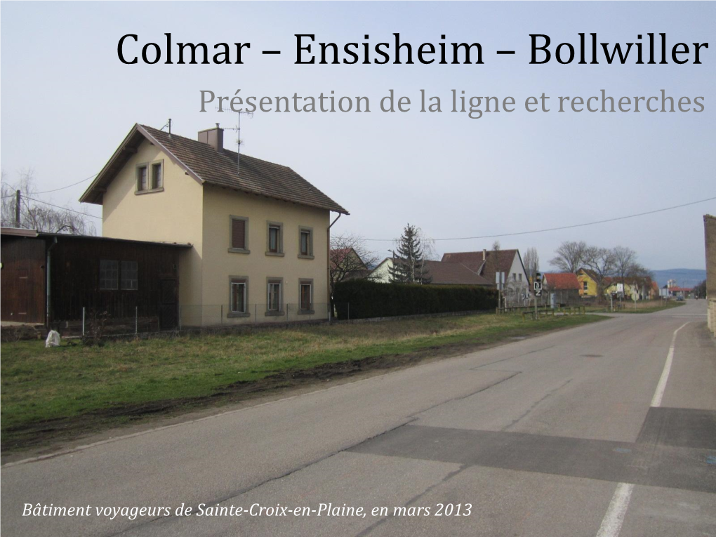 Colmar – Ensisheim – Bollwiller Présentation De La Ligne Et Recherches