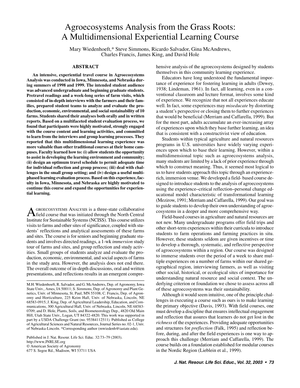 A Multidimensional Experiential Learning Course Mary Wiedenhoeft,* Steve Simmons, Ricardo Salvador, Gina Mcandrews, Charles Francis, James King, and David Hole