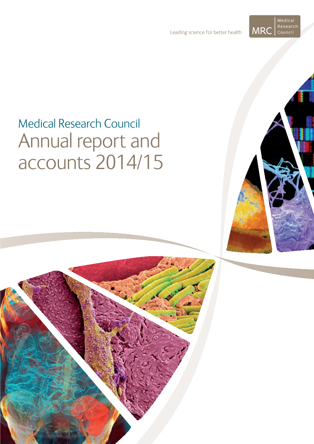 Annual Report and Accounts 2014/15 Medical Research Council Annual Report and Accounts 2014/15
