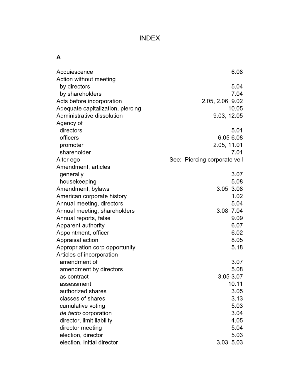 A Acquiescence 6.08 Action Without Meeting by Directors 5.04 By