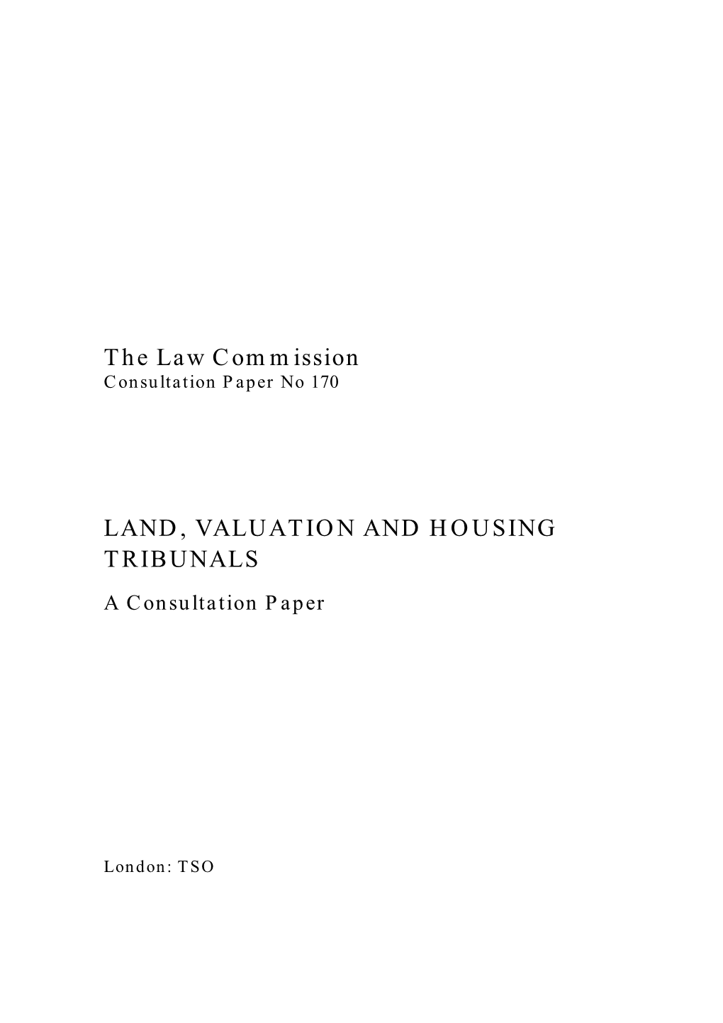 The Law Commission LAND, VALUATION and HOUSING TRIBUNALS